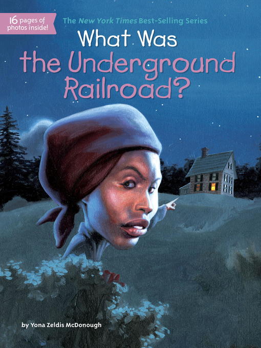 Title details for What Was the Underground Railroad? by Yona Zeldis McDonough - Available
